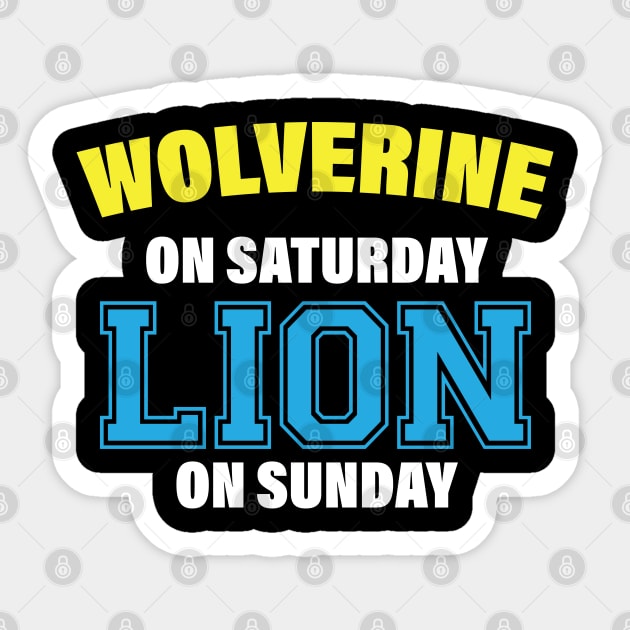Vintage Wolverine On Saturday Lion On Sunday Men Women Sticker by chidadesign